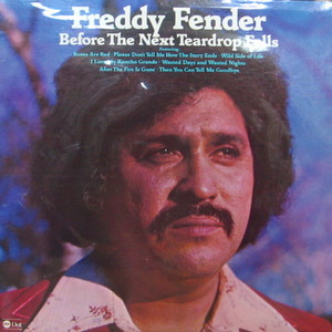 Freddy Fender/Before the next teardrop falls