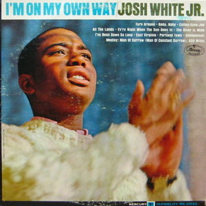 Josh White Jr./I&#039;m on my own way