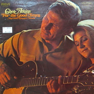 Chet Atkins/For the good times and other country moods