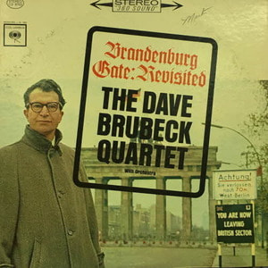 Dave Brubeck Quartet/Brandenburg Gate: Revisited