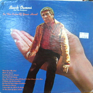 Buck Owens/In the palm of your hand