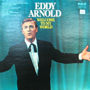 Eddy Arnold/Welcome to my world