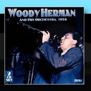 Woody Herman/Woody Herman and His Orchestra, 1956(2cd)