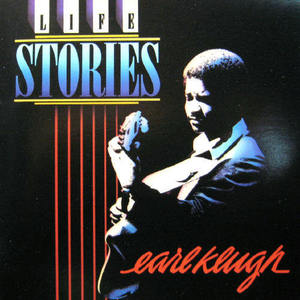 Earl Klugh/Life stroies