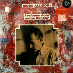 Mose Allison/I&#039;ve been doin&#039; some thinkin&#039;