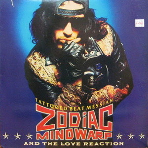 Zodiac Mindwarp &amp; The Love Reaction/Tattooed Beat Messiah
