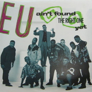 EU/Ain&#039;t Found the Right One Yet (12&quot; Single)
