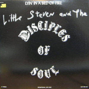Little Steven and the Disciples Of Soul/Lyin&#039; In A Bed Of Fire (12&quot; Single)
