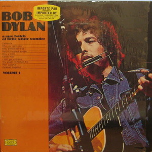 Bob Dylan/A Rare Batch Of Little White Wonder