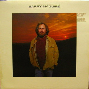 Barry McGuire/Have You Heard