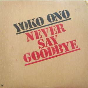 Yoko Ono/Never Say Goodbye (12&quot; Single)