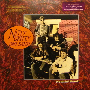 Nitty Gritty Dirt Band/Workin&#039; Band