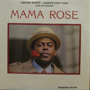 Archie Shepp &amp; Jasper Van&#039;t Hof/Mama Rose-Live