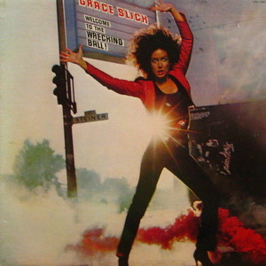 Grace Slick/Welcome to the wrecking ball