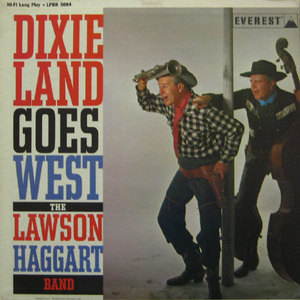 The Lawson Haggart band/Dixie land goes west