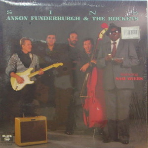 Anson Funderburgh &amp; The Rockets/Sins