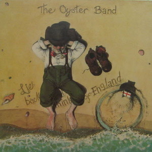 Oyster Band/Lie Back And Think Of England
