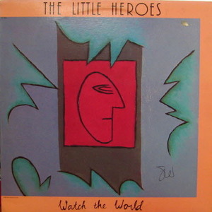 Little Heroes/Watch The World