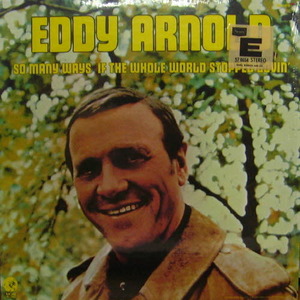 Eddy Arnold/So Many Ways / If The Whole World Stopped Lovin&#039;