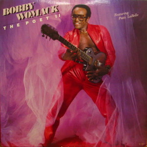Bobby Womack Featuring  Patti LaBelle/The Poet II