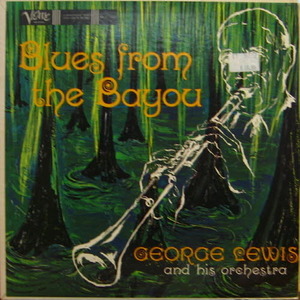 George Lewis And His Orchestra/Blues From The Bayou