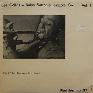 Lee Collins/Ralph Sutton&#039;s Jazzola Six. Vol 1