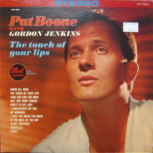 Pat Boone wigh Gordon Jenkins/The Touch Of Your Lips