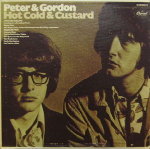 Peter &amp; Gordon/Hot Cold &amp; Custard