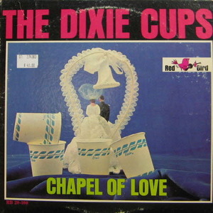 Dixie Cups/Chapel of love