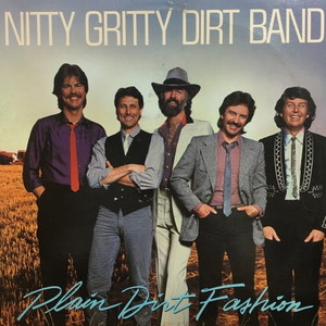 Nitty Gritty Dirt Band/Playn dirt fashion