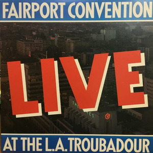Fairport Convention/Live at the L.A.Troubadour