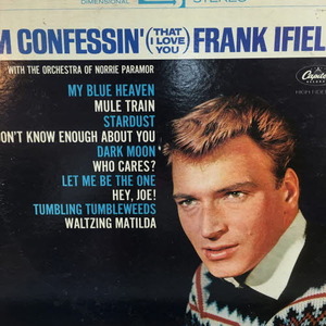 Frank Ifield / I&#039;m Confessin&#039; (That I Love You)