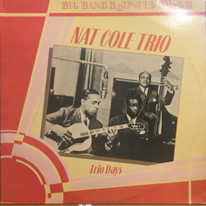 Nat Cole Trio/Trio days