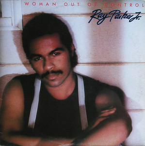 Ray Parker Jr./Woman out of control