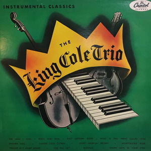 The King Cole Trio/Instrumental Classics