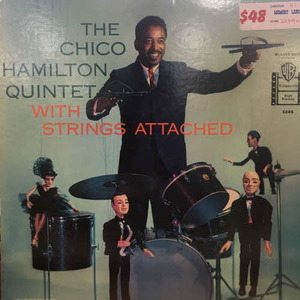 Chico Hamilton Quintet/With Strings Attached