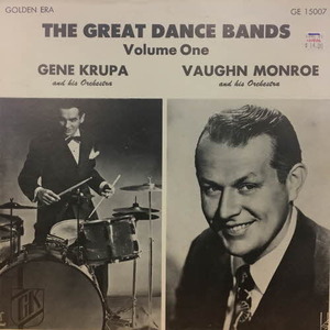 Gene Krupa And His Orchestra, Vaughn Monroe And His Orchestra/The Great Dance Bands Vol.1