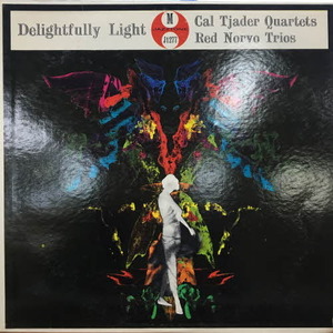 Cal Tjader Quartet &amp; Red Norvo Trio/Delightfully Light