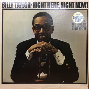 Billy Taylor/Right Here, Right Now!