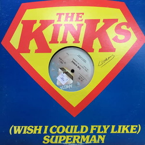 Kinks/(Wish I Could Fly Like) Superman(12&quot;)