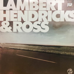 Lambert, Hendricks &amp; Ross With The Ike Isaacs Trio/Lambert, Hendricks &amp; Ross