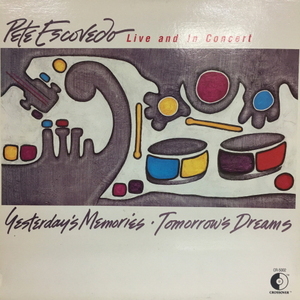 Pete Escovedo/Yesterday&#039;s Memories-Tomorrow&#039;s Dreams(칼라비닐)
