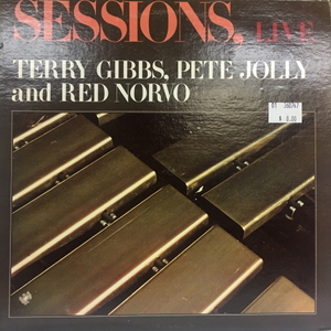 Terry Gibbs, Pete Jolly and Red Norvo/Sessions, Live