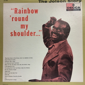 Al Jolson/The Jolson Story - Rainbow &#039;Round My Shoulder