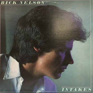 Rick Nelson/Intakes