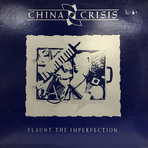 China Crisis/Flaunt The Imperfection