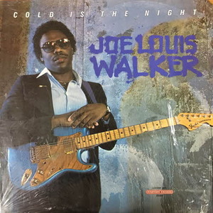 Joe Louis Walker/Cold is the night