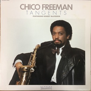Chico Freeman  featuring Bobby Mcferrin/Tangents