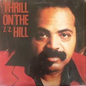 Z.Z. Hill/Thrill on the Z.Z. Hill