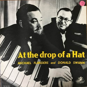 Michael Flanders And Donald Swann/ At The Drop Of A Hat